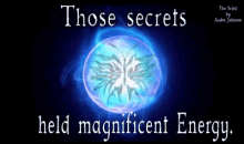 Energy Those Secrets Held Magnificent Energy GIF - Energy Those Secrets Held Magnificent Energy GIFs