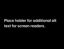 Place Holder For Additional Alt Text For Screen Readers GIF