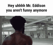 Mr Eddison You Arent Funny Aymore GIF - Mr Eddison You Arent Funny Aymore This Is America GIFs