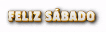 feliz s%C3%A1bado feliz s%C3%A1bado