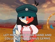 a cartoon character says let me shake your hand and collect your genius germs .