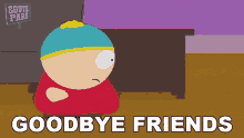 Goodbye Friends Eric Cartman GIF - Goodbye Friends Eric Cartman South Park GIFs