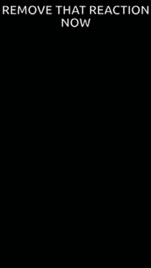 a picture of a cartoon character with the words remove that reaction now below him