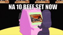 a cartoon of a girl playing a video game with the words na 10 beef set now