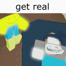 Get Real Roblox GIF - Get Real Roblox Meme GIFs