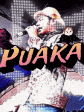 a man singing into a microphone with the word " puaka " behind him