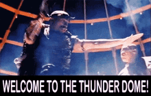 Welcome To The Thunder Dome GIF