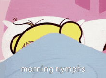 a cartoon character laying on a bed with the words morning nymphs written on the bottom
