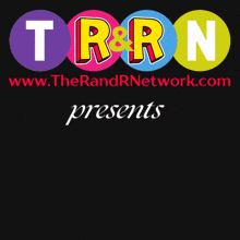 a poster that says tr & rn presents on it