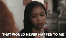 That Would Never Happen To Me Not Happening GIF - That Would Never Happen To Me Not Happening No Way GIFs