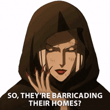 so theyre barricading their homes carmilla castlevania theyre protecting their homes theyre putting up defenses in their houses