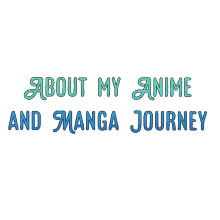 anime animated text about my anime manga journey