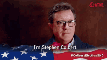 I'M Stephen Colbert GIF - Stephen Colbert Colbert Election Sho Election Night GIFs