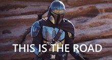 Mandalorian This Is The Road GIF - Mandalorian This Is The Road This Is The Way GIFs