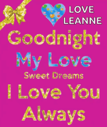 goodnight my love i love you always sweet dreams heart ribbon