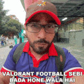 Valorant Football Sebi Bada Hone Wala Hai Mohit Israney GIF - Valorant Football Sebi Bada Hone Wala Hai Mohit Israney Global Esports GIFs