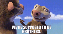 Ice Age Crash And Eddie GIF - Ice Age Crash And Eddie Were Supposed To Be Brothers GIFs