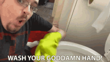 Wash Your Goddamn Hand Ricky Berwick GIF - Wash Your Goddamn Hand Ricky Berwick Cleaning The Toilet Bowl GIFs