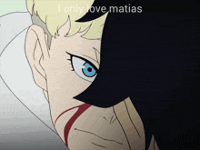 a close up of a person 's face with the words i only love matias below it