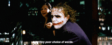 Joker Very Poor Choice Of Words GIF - Joker Very Poor Choice Of Words GIFs