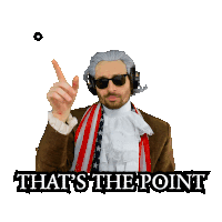 a man wearing a wig and sunglasses is pointing up and the words that 's the point are below him