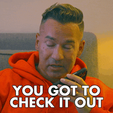 You Got To Check It Out The Situation GIF - You Got To Check It Out The Situation Mike Sorrentino GIFs