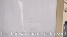 Chainsaw Man Tuesday GIF - Chainsaw Man Tuesday Csm GIFs