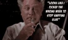 I Picked The Wrong Week To Quit Sniffing Glue GIFs | Tenor