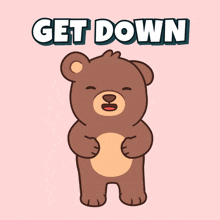 a teddy bear with its arms outstretched and the words get down behind it