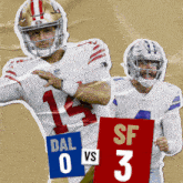 two football players standing next to each other with one holding a sign that says ' dal 0 vs sf 3 '