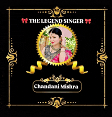 the legend singer chandani mishra has a picture of herself on a black background