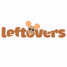 a logo that says leftovers with a mouse