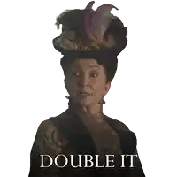 a woman wearing a hat with feathers and the words double it below her