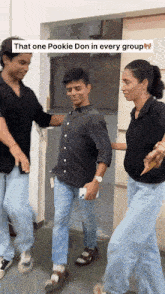 a group of people are standing in front of a door and the caption says that one pookie don in every group