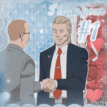 a picture of two men shaking hands with the words i 'll be your # 1