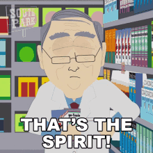 Thats The Spirit Pharmacist GIF - Thats The Spirit Pharmacist South Park GIFs