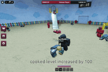 a screenshot of a video game with the words cooked level increased by 100 on the bottom