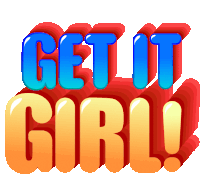 Get It Girl You Go Girl Sticker - Get It Girl You Go Girl Yas Girl Stickers