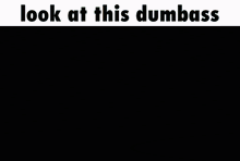 two cartoon characters are standing next to each other with the words look at this dumbass below them