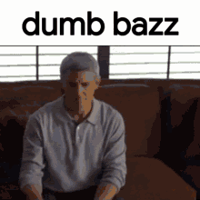 Dumb Bazz GIF - Dumb Bazz Dumbass GIFs