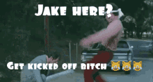Kick Jake GIF - Kick Jake Just GIFs