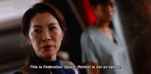 This Is Federation Space Retreat Is Not An Option GIF - This Is Federation Space Retreat Is Not An Option Emperor Philippa Georgiou GIFs
