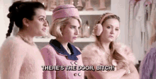 There'S The Door, Bitch! GIF - Scream Queens Leave Hater GIFs