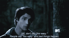 People Say "Too Easy" And Bad Things Happen GIF - Teen Wolf Tyler Posey Scott Mc Call GIFs