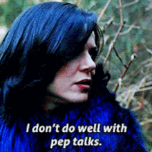 once upon a time regina mills i dont do well with pep talks pep talks pep talk
