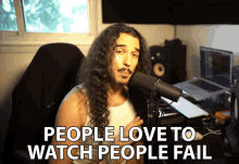 People Love To Watch People Fail Anthony Vincent GIF - People Love To Watch People Fail Anthony Vincent Ten Second Songs GIFs