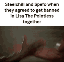steelchill spefo lisa the pointless handshake banned together