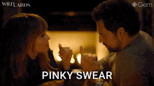a man and a woman are having a conversation and the woman says " pinky swear "