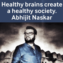 healthy brains create a healthy society written by abhijit naskar