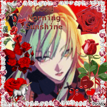 a picture of a girl with the words good morning sunshine surrounded by red roses and a unicorn